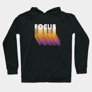 Focus motivational quote Hoodie